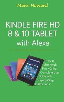Kindle Fire Hd 8 10 Tablet With Alexa Buy Kindle Fire Hd 8 10 Tablet With Alexa By Howard Mark At Low Price In India Flipkart Com