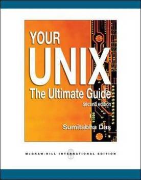 Your Unix The Ultimate Guide The Ultimate Guide Buy Your Unix The Ultimate Guide The Ultimate Guide By Das Sumitabha At Low Price In India Flipkart Com