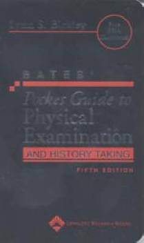 Bates Pocket Guide To Physical Examination And History Taking