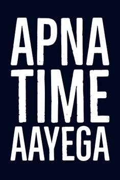 Apna Time Aayega 1 Fineart Wall Poster Without Frame Fine Art Print Tv Series Personalities Minimal Art Movies Comics Typography Quotes Motivation Posters In India Buy Art Film Design