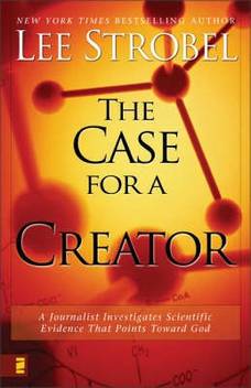 The Case For A Creator A Journalist Investigates Scientific