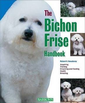 The Bichon Frise Handbook Buy The Bichon Frise Handbook By Beauchamp Richard G At Low Price In India Flipkart Com