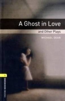 Oxford Bookworms Library Level 1 A Ghost In Love And Other