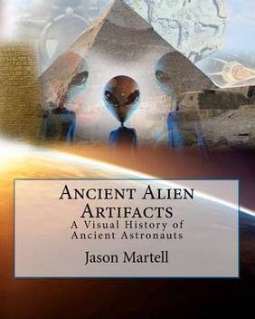 Ancient Alien Artifacts Buy Ancient Alien Artifacts By Martell Jason At Low Price In India Flipkart Com