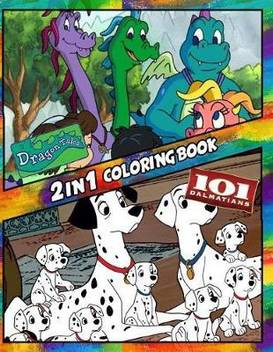 2 In 1 Coloring Book 101 Dalmatians And Dragon Tales Buy 2 In 1 Coloring Book 101 Dalmatians And Dragon Tales By Rodvick Spencer At Low Price In India Flipkart Com