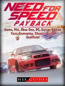 Need For Speed Payback Game Ps4 Xbox One Pc Edition Cars Gameplay Cheats Guide Unofficial Buy Need For Speed Payback Game Ps4 Xbox One Pc Edition Cars Gameplay Cheats Guide Unofficial By