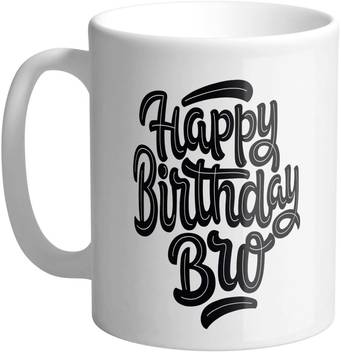 Giftszee Happy Birthday Bro Birthday Gifts For Brother Gifts For Brother Ceramic Coffee Mug Price In India Buy Giftszee Happy Birthday Bro Birthday Gifts For Brother Gifts For Brother Ceramic Coffee ✓ free for commercial use ✓ high quality images. giftszee happy birthday bro birthday gifts for brother gifts for brother ceramic coffee mug