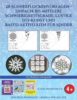 Diy Projekte Fur Kinder 28 Schneeflockenvorlagen Einfache Bis Mittlere Schwierigkeitsgrade Lustige Diy Kunst Und Bastelaktivitaten Fur Kinder Buy Diy Projekte Fur Kinder 28 Schneeflockenvorlagen Einfache Bis Mittlere Schwierigkeitsgrade