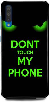 Play Fast Back Cover For Samsung Galaxy A50 Sm A505fzkdins Don T Touch My Phone Printed Play Fast Flipkart Com
