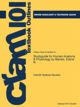 Studyguide For Human Anatomy Physiology By Marieb Elaine N Buy Studyguide For Human Anatomy Physiology By Marieb Elaine N By Cram101 Textbook Reviews At Low Price In India Flipkart Com