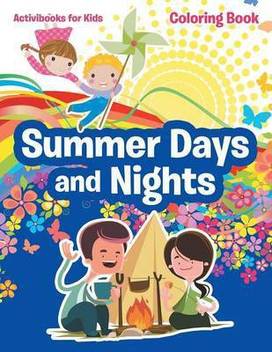 Summer Days And Nights Coloring Book