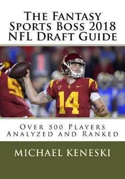 The Fantasy Sports Boss 2018 Nfl Draft Guide Buy The Fantasy Sports Boss 2018 Nfl Draft Guide By Keneski Michael At Low Price In India Flipkart Com