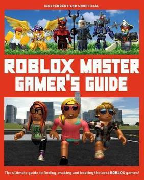 Roblox Master Gamer S Guide Buy Roblox Master Gamer S Guide By