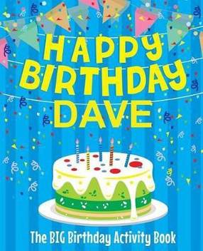Happy Birthday Dave The Big Birthday Activity Book Buy Happy Birthday Dave The Big Birthday Activity Book By Birthdaydr At Low Price In India Flipkart Com