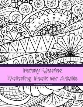 Funny Quotes Coloring Book For Adults Buy Funny Quotes Coloring Book For Adults By Millionaire Kimberly At Low Price In India Flipkart Com
