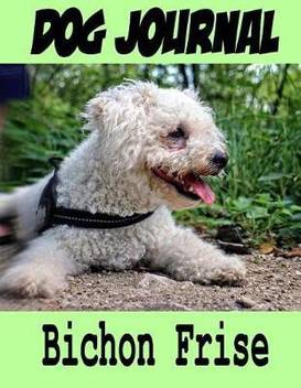 Dog Journal Bichon Frise Buy Dog Journal Bichon Frise By Time