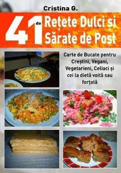 41 De Retete Dulci Si Sarate De Post Buy 41 De Retete Dulci Si