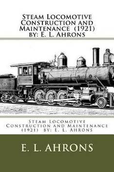 Steam Locomotive Construction And Maintenance 1921 By Buy Steam Locomotive Construction And Maintenance 1921 By By Ahrons E L At Low Price In India Flipkart Com