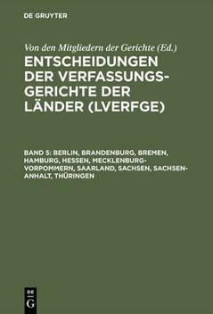 Entscheidungen Der Verfassungsgerichte Der L Nder Lverfge Band 5 Berlin Brandenburg Bremen Hamburg Hessen Mecklenburg Vorpommern Saarland Sachsen Sachsen Anhalt Th Ringen Buy Entscheidungen Der Verfassungsgerichte Der L Nder Lverfge