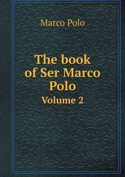 The Book Of Ser Marco Polo Volume 2 Buy The Book Of Ser Marco Polo Volume 2 By Polo Marco At Low Price In India Flipkart Com