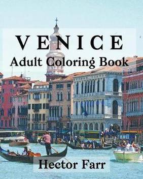 Venice Adult Coloring Book Buy Venice Adult Coloring Book By Farr Hector At Low Price In India Flipkart Com