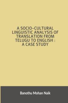 A Socio Cultural Linguistic Analysis Of Translation From Telugu