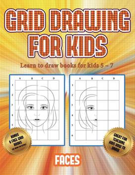 Learn To Draw Books For Kids 5 7 Grid Drawing For Kids Faces