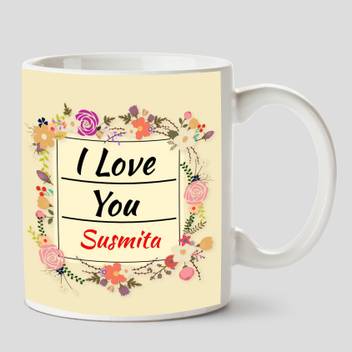 Huppme I Love You Susmita Name Ceramic White Coffee 330 Ml Ceramic Coffee Mug Price In India Buy Huppme I Love You Susmita Name Ceramic White Coffee 330 Ml Я люблю тебя, милый, trust in me when i say.