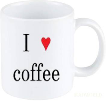 Madworld I Love Coffee Quotes Printed Ceramic White Coffee Best Gift For Birthday For Family Friends Ceramic Coffee Mug Price In India Buy Madworld I Love Coffee Quotes Printed Ceramic White