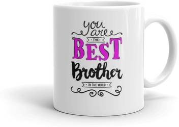 The Nk Store Quotes You Are The Best Brother Multicolour Printed Coffee Cup 330ml 451 Ceramic Mug Price In India Buy The Nk Store Quotes You Are The Best Brother