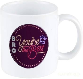 Madworld You Are The Best Bro Best Attractive Quotes Printed