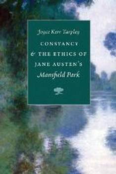 Constancy And The Ethics Of Jane Austen S Mansfield Park Buy Constancy And The Ethics Of Jane Austen S Mansfield Park By Tarpley Joyce Kerr At Low Price In India Flipkart Com