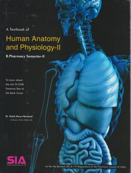 A Textbook Of Human Anatomy And Physiology Ii B Pharmacy Semester Ii Buy A Textbook Of Human Anatomy And Physiology Ii B Pharmacy Semester Ii By Sia Experts At Low Price In India Flipkart Com