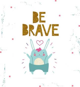 Be Brave Premium Wall Quotes Poster Motivational And Inspirational Paper Print Quotes Motivation Posters In India Buy Art Film Design Movie Music Nature And Educational Paintings Wallpapers At Flipkart Com