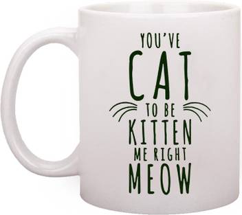 Radanya Rndpmg249wa Funny Cat You Have Cat To Be Kitten Me Right
