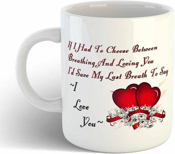 Artscoop Special Valentine S Day Love Quotes Printed Coffee Romantic Quotes Gift For Boyfriend Girlfriend Ceramic Mug Price In India Buy Artscoop Special Valentine S Day Love Quotes Printed Coffee Romantic Quotes Gift