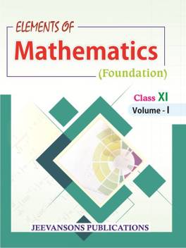 Elements Of Mathematics For Class Xi Buy Elements Of Mathematics