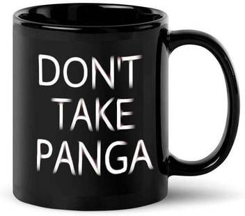 Giftshaala Royal Black Dont Take Panga Quote Printed Coffe Mug Ceramic Coffee Mug Price In India Buy Giftshaala Royal Black Dont Take Panga Quote Printed Coffe Mug Ceramic Coffee Mug Online Published on fri, 07 dec 2012. flipkart