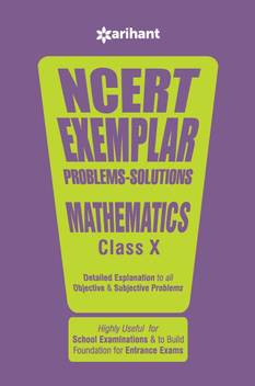 Ncert Exemplar Problems Solutions Mathematics Class 10th Detailed Explanation To All Objective Subjective Problems Buy Ncert Exemplar Problems Solutions Mathematics Class 10th Detailed Explanation To All Objective Subjective Problems By