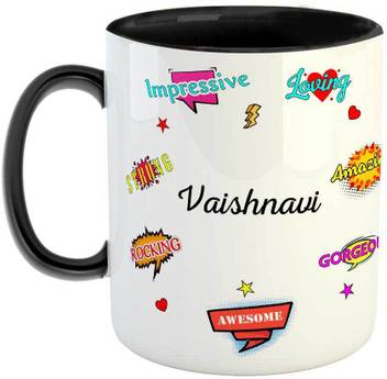 Fabtoday Best Gift For Birthday Anniversary Return Gift Everyday Gifting Name Vaishnavi Ceramic Coffee Mug Price In India Buy Fabtoday Best Gift For Birthday Anniversary Return Gift Everyday Gifting She is the granddaughter of actress sowcar janaki. flipkart