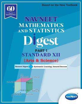 Mathematics Digest Part 1 Std 12 Digest Science Maharashtra State Board Hsc New Syllabus Buy Mathematics Digest Part 1 Std 12 Digest Science Maharashtra Navneet books are good for practising in the last moments , if you are thorough with your studies , then start solving the navneet qs papers, it will surely help you in your boards!!u0001f60a. mathematics digest part 1 std 12 digest science maharashtra state board hsc new syllabus buy mathematics digest part 1 std 12 digest