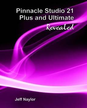 Pinnacle Studio 21 Plus And Ultimate Revealed Buy Pinnacle Studio 21 Plus And Ultimate Revealed By Naylor Jeff At Low Price In India Flipkart Com