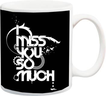 Me You Valentines Gift I Miss You So Much Printed Ceramic Mug Price In India Buy Me You Valentines Gift I Miss You So Much Printed Ceramic Mug Online At Flipkart Com