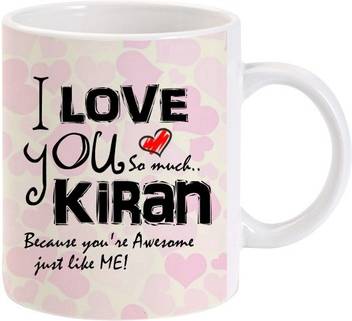 Lolprint I Love You Kiran Ceramic Coffee Mug Price In India Buy Lolprint I Love You Kiran Ceramic Coffee Mug Online At Flipkart Com