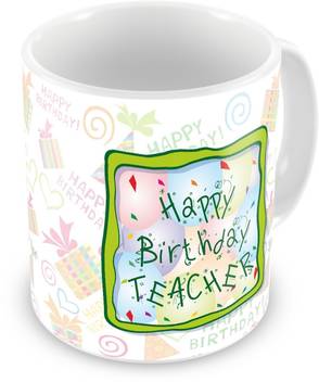 Everyday Gifts Happy Birthday Gift For Teacher Ceramic Mug Price