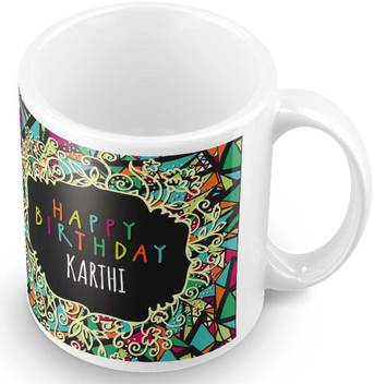 Posterchacha Karthi Name Happy Birthday Gift Ceramic Mug Price In