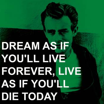 James Dean Dream Paper Print Quotes Motivation Posters In India Buy Art Film Design Movie Music Nature And Educational Paintings Wallpapers At Flipkart Com