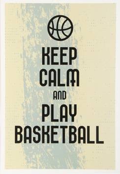 Eureka Designs Keep Calm And Play Basketball Small Fine Art