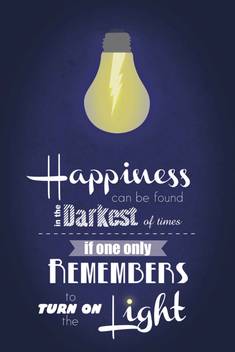 Happiness Can Be Found Even In The Darkest Of Times Bulb Paper