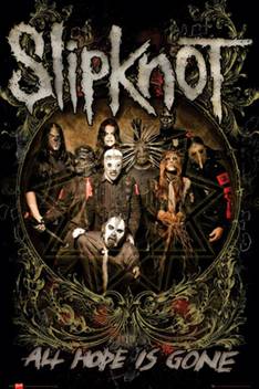 Slipknot All Hope Is Gone Paper Print Music Posters In India Buy Art Film Design Movie Music Nature And Educational Paintings Wallpapers At Flipkart Com